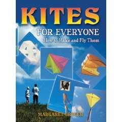 Kites for Everyone: How to Make and Fly Them 